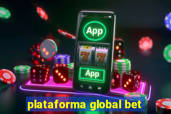 plataforma global bet